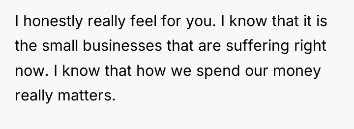 I honestly really feel for you. I know that it...