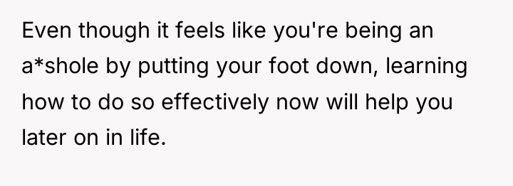 Even though it feels like you're being an a*shole by...