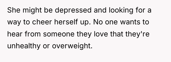 She might be depressed and looking for a way to...