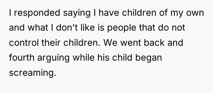 I responded saying I have children of my own and...