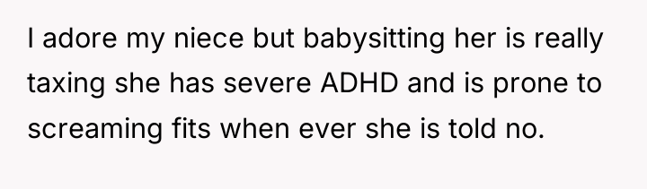 I adore my niece but babysitting her is really taxing...