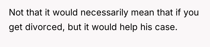 Not that it would necessarily mean that if you get...