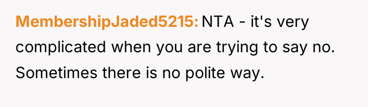 MembershipJaded5215 NTA - it's very complicated when you are trying...