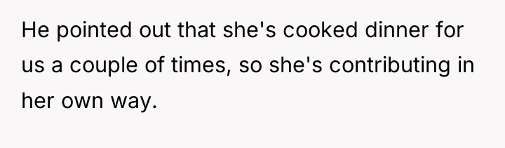 He pointed out that she's cooked dinner for us a...