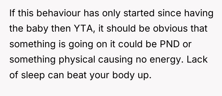 If this behaviour has only started since having the baby...