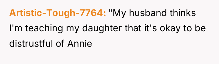 Artistic-Tough-7764 "My husband thinks I'm teaching my daughter that it's...