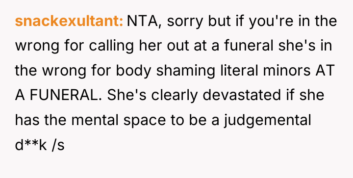 snackexultant NTA, sorry but if you're in the wrong for...