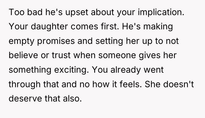 Too bad he's upset about your implication. Your daughter comes...