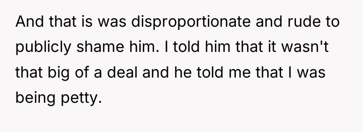And that is was disproportionate and rude to publicly shame...