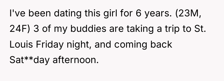 I've been dating this girl for 6 years. (23M, 24F)...