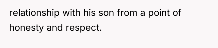 relationship with his son from a point of honesty and...