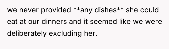 we never provided **any dishes** she could eat at our...