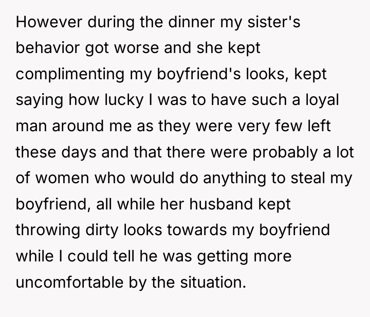 However during the dinner my sister's behavior got worse and...
