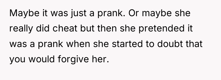 Maybe it was just a prank. Or maybe she really...