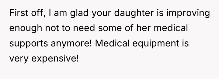 First off, I am glad your daughter is improving enough...