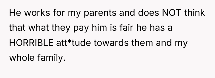 He works for my parents and does NOT think that...