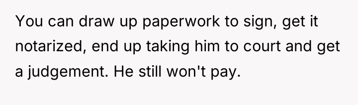 You can draw up paperwork to sign, get it notarized,...