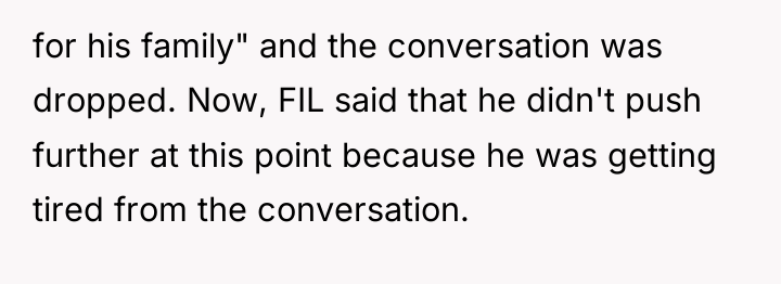 for his family" and the conversation was dropped. Now, FIL...