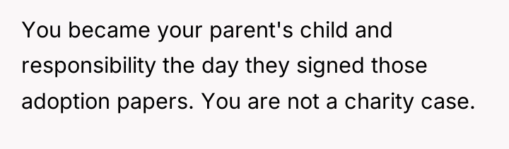 You became your parent's child and responsibility the day they...