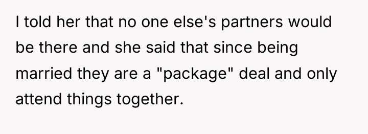 I told her that no one else's partners would be...