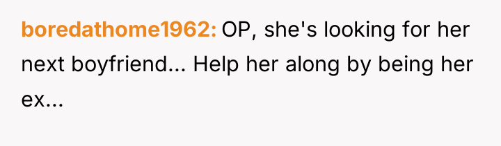 boredathome1962 OP, she's looking for her next boyfriend... Help her...