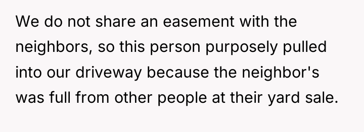 We do not share an easement with the neighbors, so...