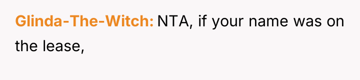 Glinda-The-Witch NTA, if your name was on the lease,