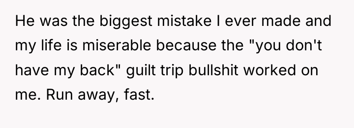 He was the biggest mistake I ever made and my...