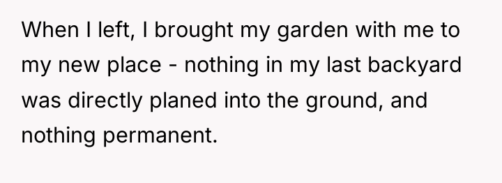 When I left, I brought my garden with me to...
