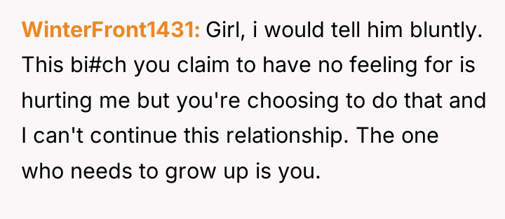 WinterFront1431 Girl, i would tell him bluntly. This bi#ch you...