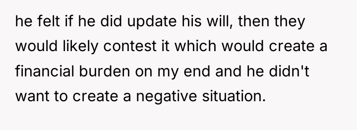 he felt if he did update his will, then they...