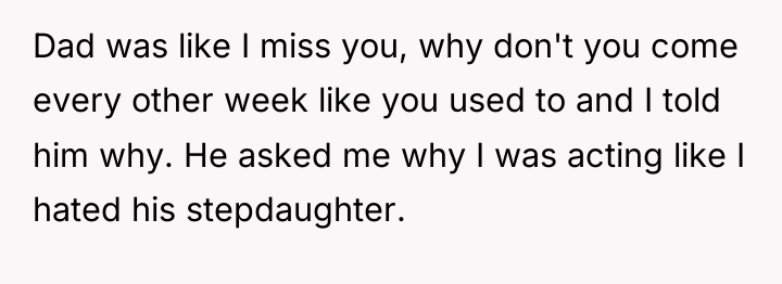 Dad was like I miss you, why don't you come...