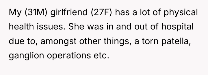 My (31M) girlfriend (27F) has a lot of physical health...