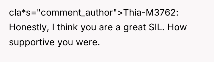 cla*s="comment_author">Thia-M3762: Honestly, I think you are a great SIL. How...