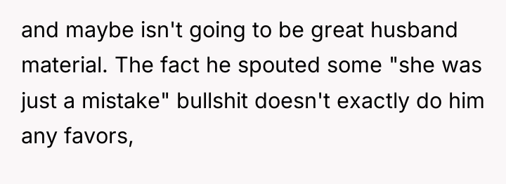and maybe isn't going to be great husband material. The...