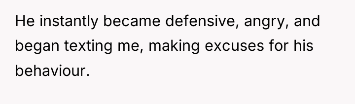 He instantly became defensive, angry, and began texting me, making...