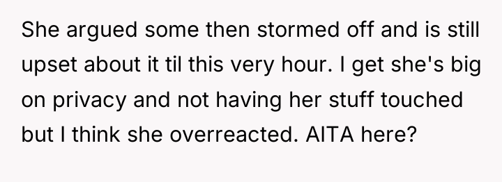 She argued some then stormed off and is still upset...