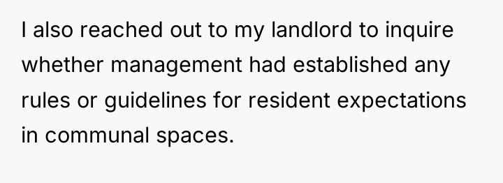 I also reached out to my landlord to inquire whether...