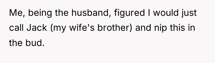 Me, being the husband, figured I would just call Jack...