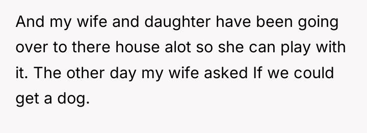 And my wife and daughter have been going over to...