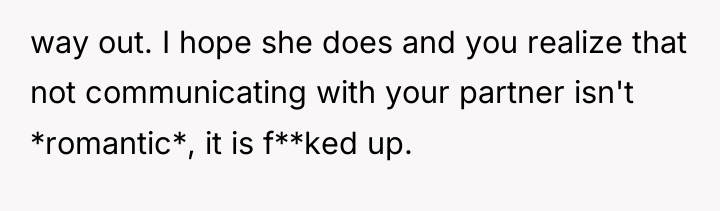 way out. I hope she does and you realize that...