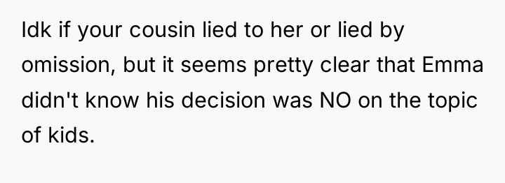 Idk if your cousin lied to her or lied by...