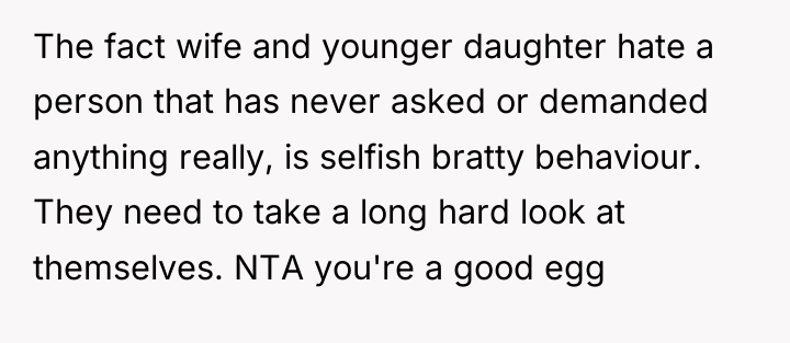 The fact wife and younger daughter hate a person that...