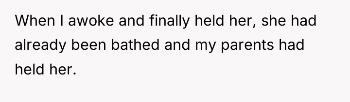 When I awoke and finally held her, she had already...