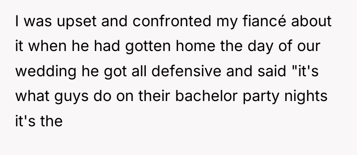 I was upset and confronted my fiancé about it when...
