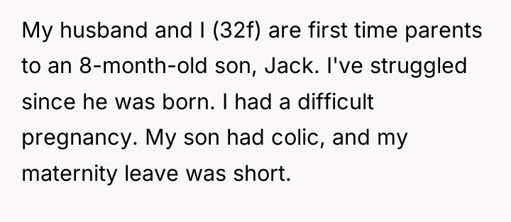 My husband and I (32f) are first time parents to...