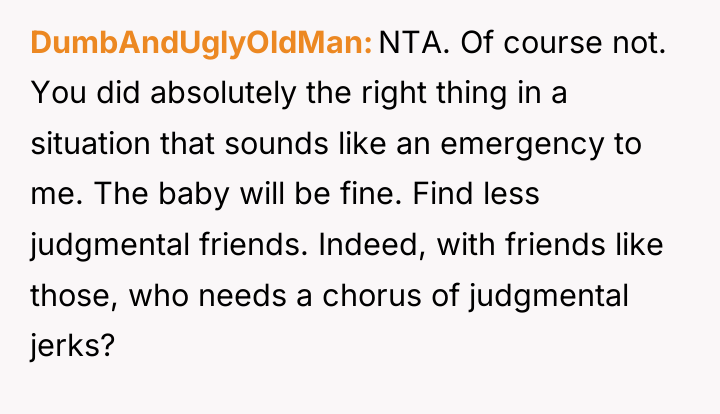 DumbAndUglyOldMan NTA. Of course not. You did absolutely the right...