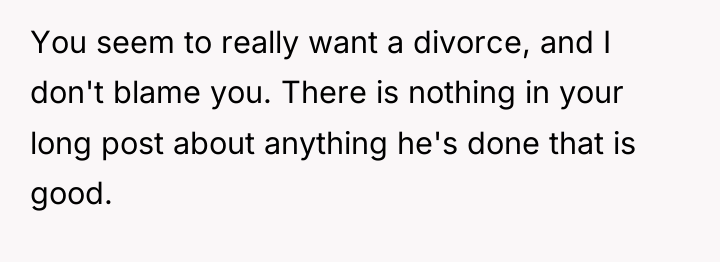 You seem to really want a divorce, and I don't...