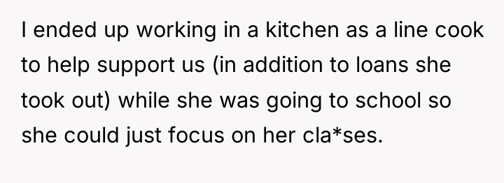 I ended up working in a kitchen as a line...