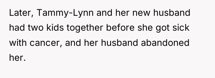 Later, Tammy-Lynn and her new husband had two kids together...
